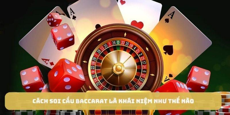 Cách soi cầu Baccarat chi tiết